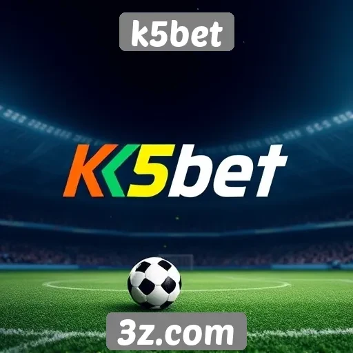 Apostas esportivas em alta no K5bet